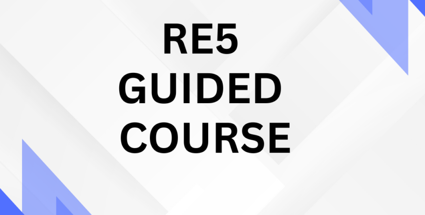 RE5 GUIDED COURSE