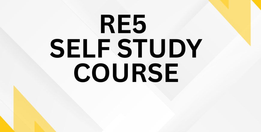 RE5 SELF STUDY COURSE